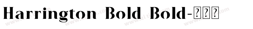 Harrington Bold Bold字体转换 Harrington Bold Bold字体转换